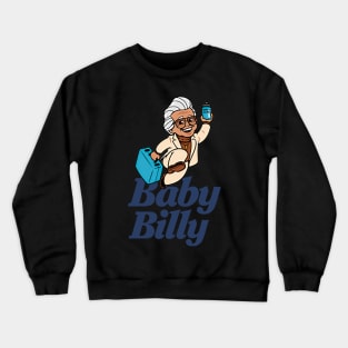 Baby Billy Design 4 Crewneck Sweatshirt